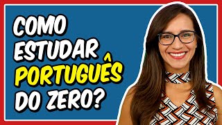 PORTUGUÊS do ZERO: como estudar Língua Portuguesa do básico ao avançado? | Prof.
