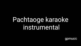 arjit Singh Pachtaoge karaoke ~ instrumental ∆ cover with lyrics