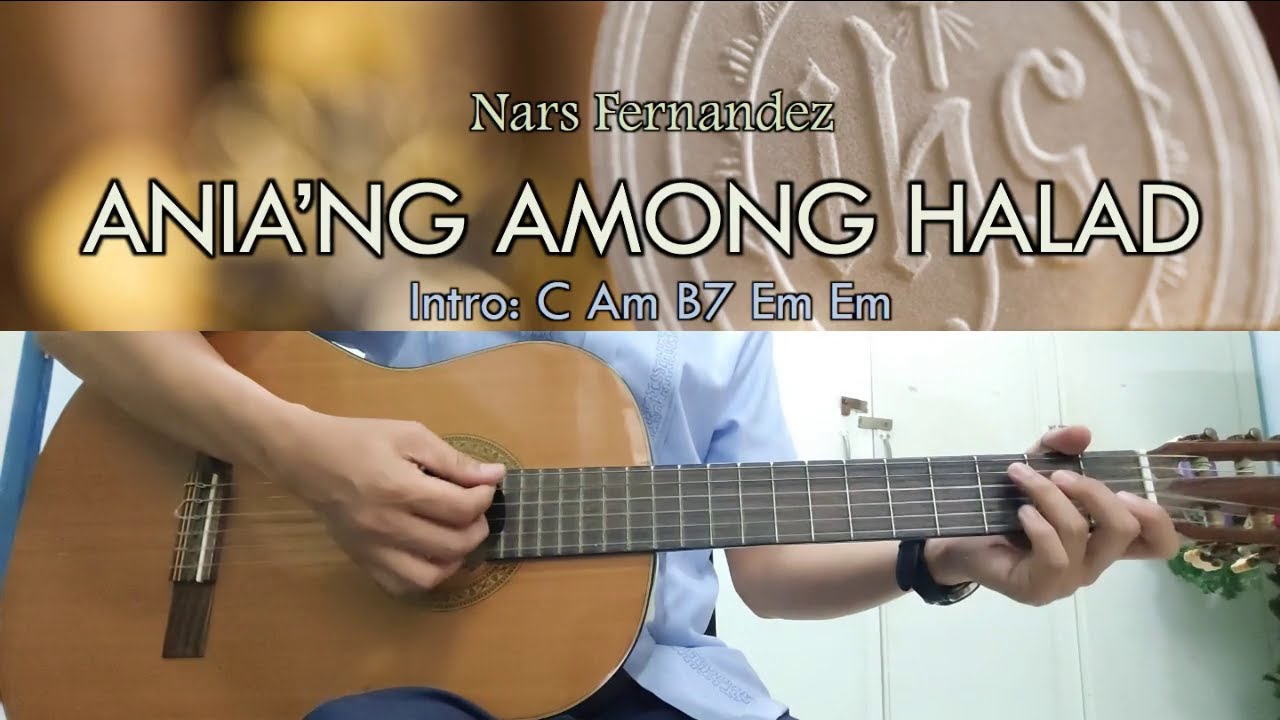 Ania'ng Among Halad - Nars Fernandez - Guitar Chords - YouTube