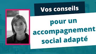 Quels conseils pour proposer un accompagnement social adapté ? #7 [Entretien international]