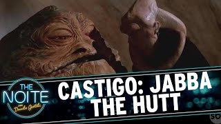 The Noite (02/11/16) - Castigo: Quem virou o Jabba the Hutt?