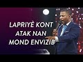 Lapriyè Kont Atak Nan Mond Envizib | Pastè Gregory Toussaint