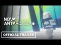 Nova Antarctica - Official Announcement Trailer