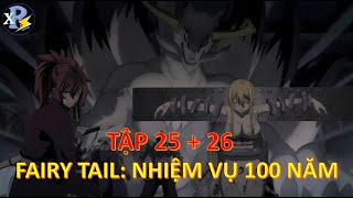 Review Anime | Fairy Tail Nhiệm Vụ 100 Năm Tập 25 + 26 | FAIRY TAIL 100 YEARS | Anime Tháng 1