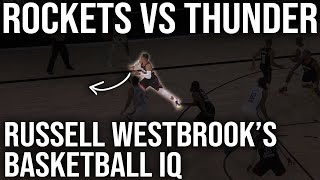 Russell Westbrook's IQ Wins Game 7 - Rockets vs Thunder NBA Playoffs Film Room