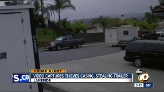 Video captures thieves casing, stealing trailer