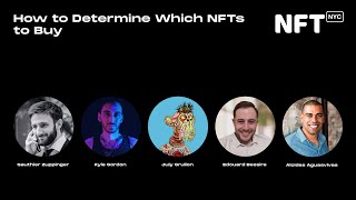 How to Determine Which NFTs to Buy - Panel at NFT.NYC 2022