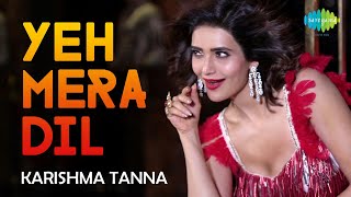 Yeh Mera Dil ft. Karishma Tanna | Dance Cover | यह मेरा दिल | Don | Asha Bhosle