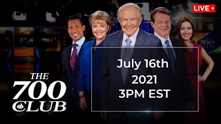 The 700 Club - July 16, 2021