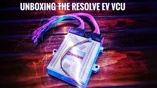 Unboxing the Resolve-EV VCU