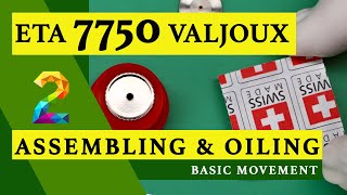 ETA 7750 VALJOUX | PART 2 | ASSEMBLING & OILING | BASIC MOVEMENT | BREITLING | WATCH REPAIR