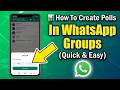 📊 How To Create Polls In WhatsApp Groups (Quick & Easy)