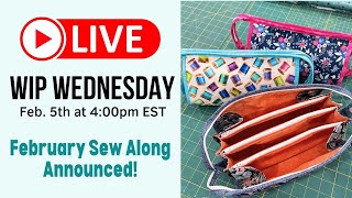 WIP #163: February 2025 Sew Along Announced! Join us!