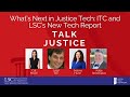 LSC Talk Justice Podcast - Episode 122 - What’s Next in Justice Tech: ITC and LSC’s New Tech Report