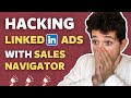 Hacking LinkedIn Ads with Sales Navigator? [Build Hyper Targeted LinkedIn Ads Audiences in 2023]