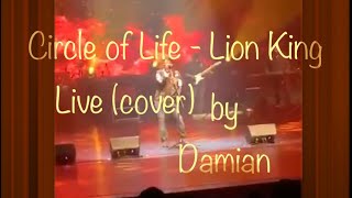 Circle of Life - Live (cover) by Damian
