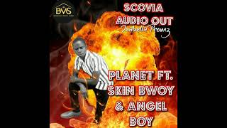 Scovia By Planet Philosopha Feat. Skin Bwoy \u0026 Angel Bouy [HQ AUDIO] Mutalya Management