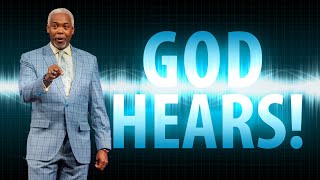 God Hears | Bishop Dale C. Bronner | Word of Faith Family Worship Cathedral