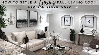 HOW TO STYLE A LUXURY FALL LIVING ROOM | NEUTRAL GOLD BLACK  |  NITA'S HOME DECOR \u0026 LIFESTYLE