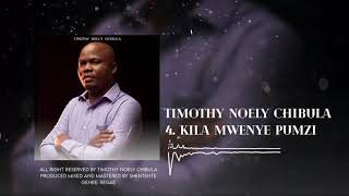 Timothy Noely Chibula KILA MWENYE PUMZI Audio