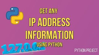 Get any IP Address Information using Python | #Python projects