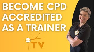 How to become accredited as a CPD trainer!