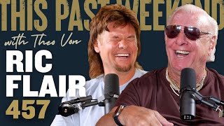 Ric Flair | This Past Weekend w/ Theo Von #457