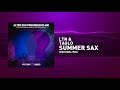 ltn u0026 taglo summer sax progressive trance