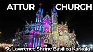 ಅತ್ತೂರು ಜಾತ್ರೆ Attur Church: St. Lawrence Shrine Basilica Karkala, Karnataka India #attur #church