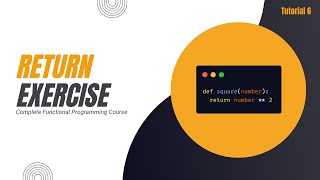 return Keyword Exercise 1 | Complete Functional Programming Course in Python | Tutorial 6