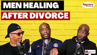Men Healing After Divorce: Full Episode