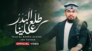 Tala'al Badru Alayna - طلع البدر علينا | Abu Rayhan | Official Video | Abu Rayhan | Kalarab Lover |