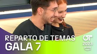 Reparto de temas de la Gala 7 | OT 2023