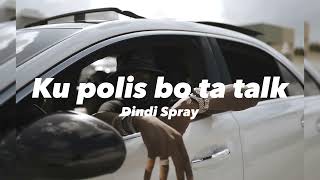 Dindi Spray - Cu polis bo ta talk