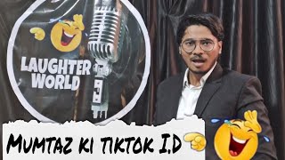 Mumtaz ki tiktok I. D.😂 || F.t :- Amit Sanga