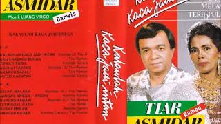Download Mp3 Kalaulah Kaca Jadi Intan / Tiar Ramon & Asmidar Darwis  (original Full)