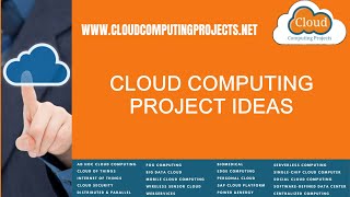 Cloud Computing Project Ideas | Cloud Computing PhD Project Ideas