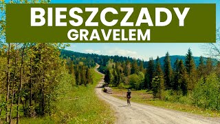 Gravelova przygoda w Bieszczadach  || byWicio