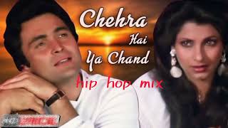 chehra hai ya chand khila dj hip hop mix।dj hip hop song।old song