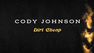 Cody Johnson - Dirt Cheap (Lyric Video)
