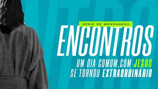 Encontros | Pr. Emerson Paulista