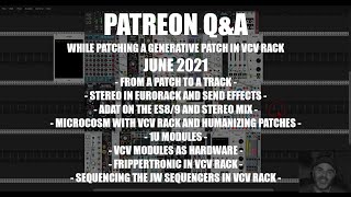 Patreon Q&A while patching a generative patch in VCV Rack