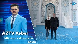 Mümtaz Xəlilzadə ilə AZTV XƏBƏR (00:00) I 19.05.2024