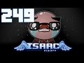 The Binding of Isaac: Rebirth - Let's Play - Episode 249 [Platelet]