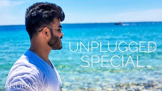 Unplugged Special | Anurag Kumar | Shot in Canada