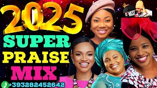 AFRICAN 2025 PRAISES MIX | AFRICAN SUPER PRAISE 2025 MIX #2025