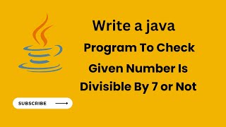 Java Program to Check Divisibility Of the Number | Java If Statements
