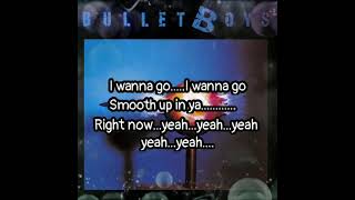 BULLET BOYS - Smooth up in ya (lyric video)