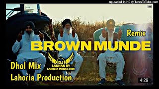 BROWN MUNDE Dhol Remix Ap Dhillon Ft. Dj Lakhan by Lahoria Production Latest Punjabi 2021_320K)
