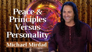 Peace \u0026 Principles Versus Personality